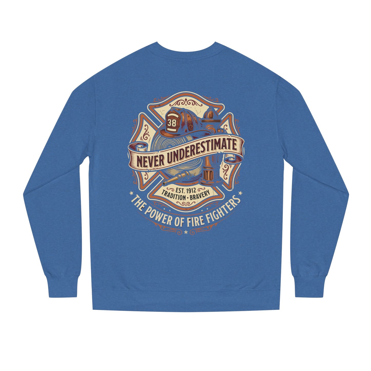 Firefighter Crewneck Sweatshirt — "Never Underestimate" Vintage Firefighter Badge
