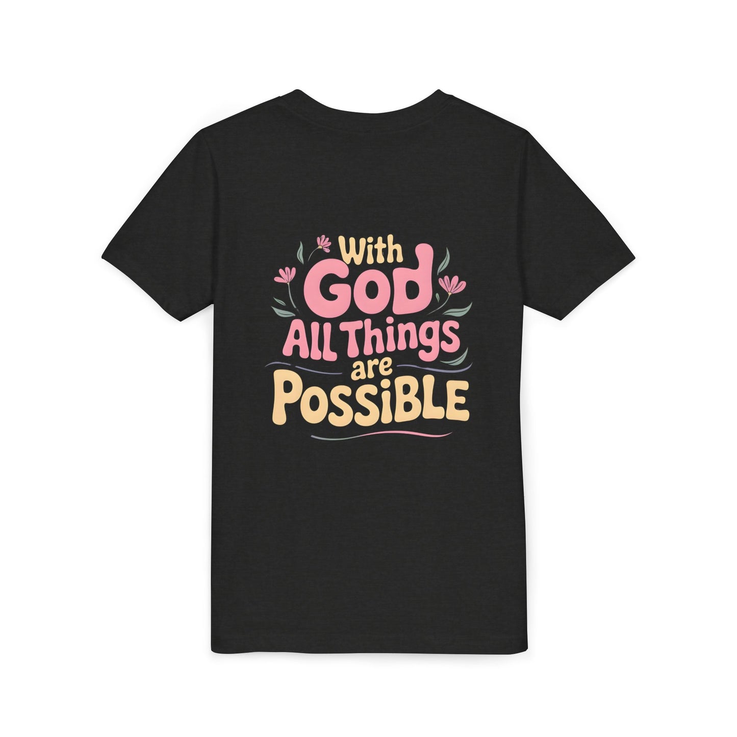 Youth Tee - "With God All Things Are Possible" Inspirational Christian Shirt