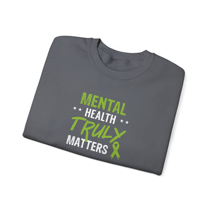 Mental Health Truly Matters Sweatshirt