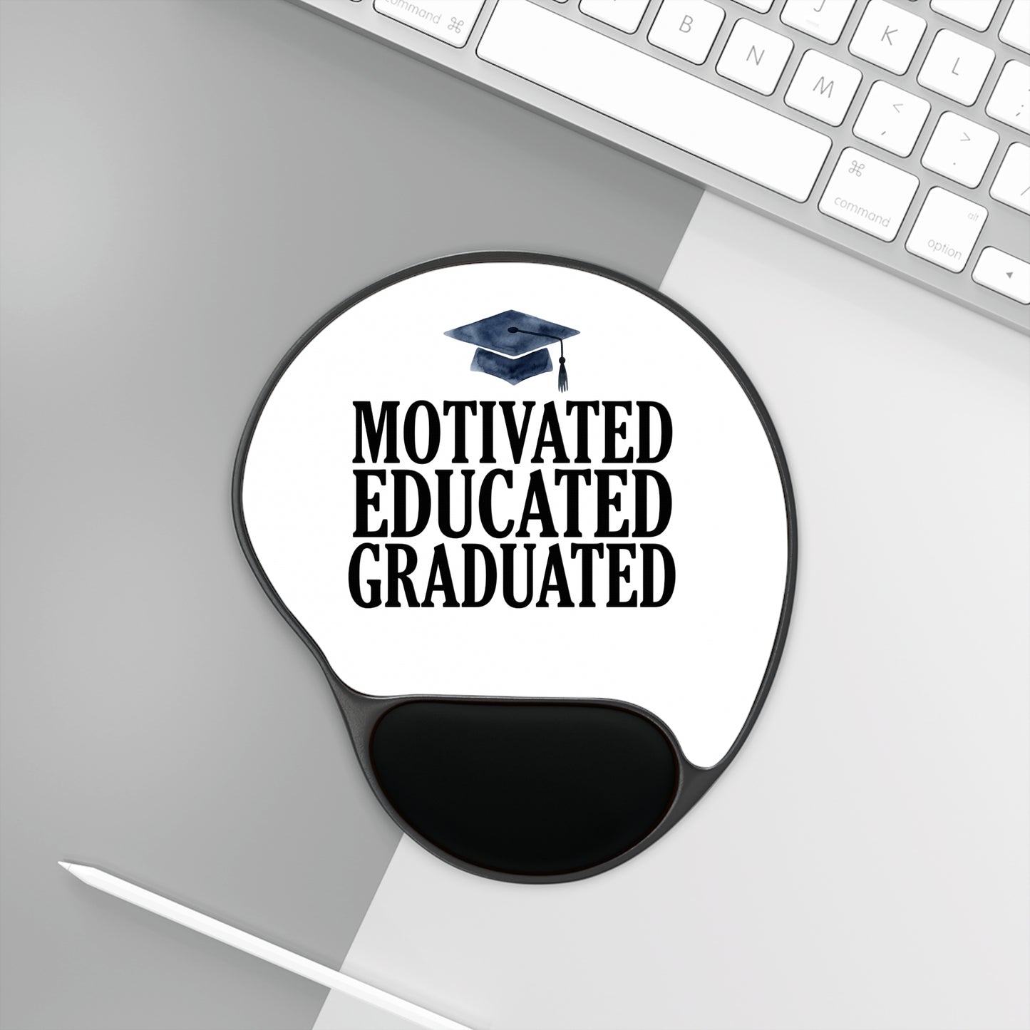Graduation Mouse Pad with Wrist Rest — Motivated Educated Graduated Design
