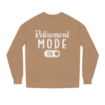 Retirement Mode On Sweatshirt