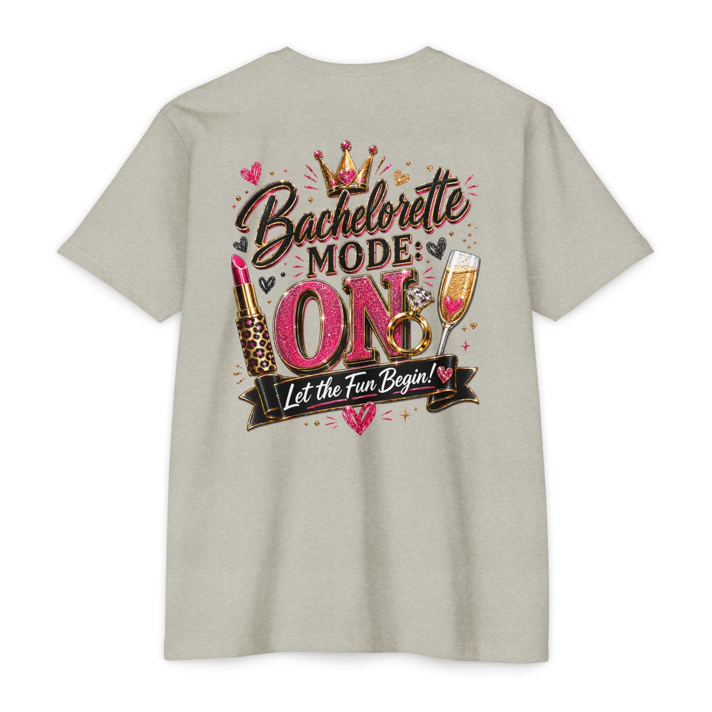 Bachelorette Mode On T-Shirt — 'Let the Fun Begin' Bachelorette Party Tee