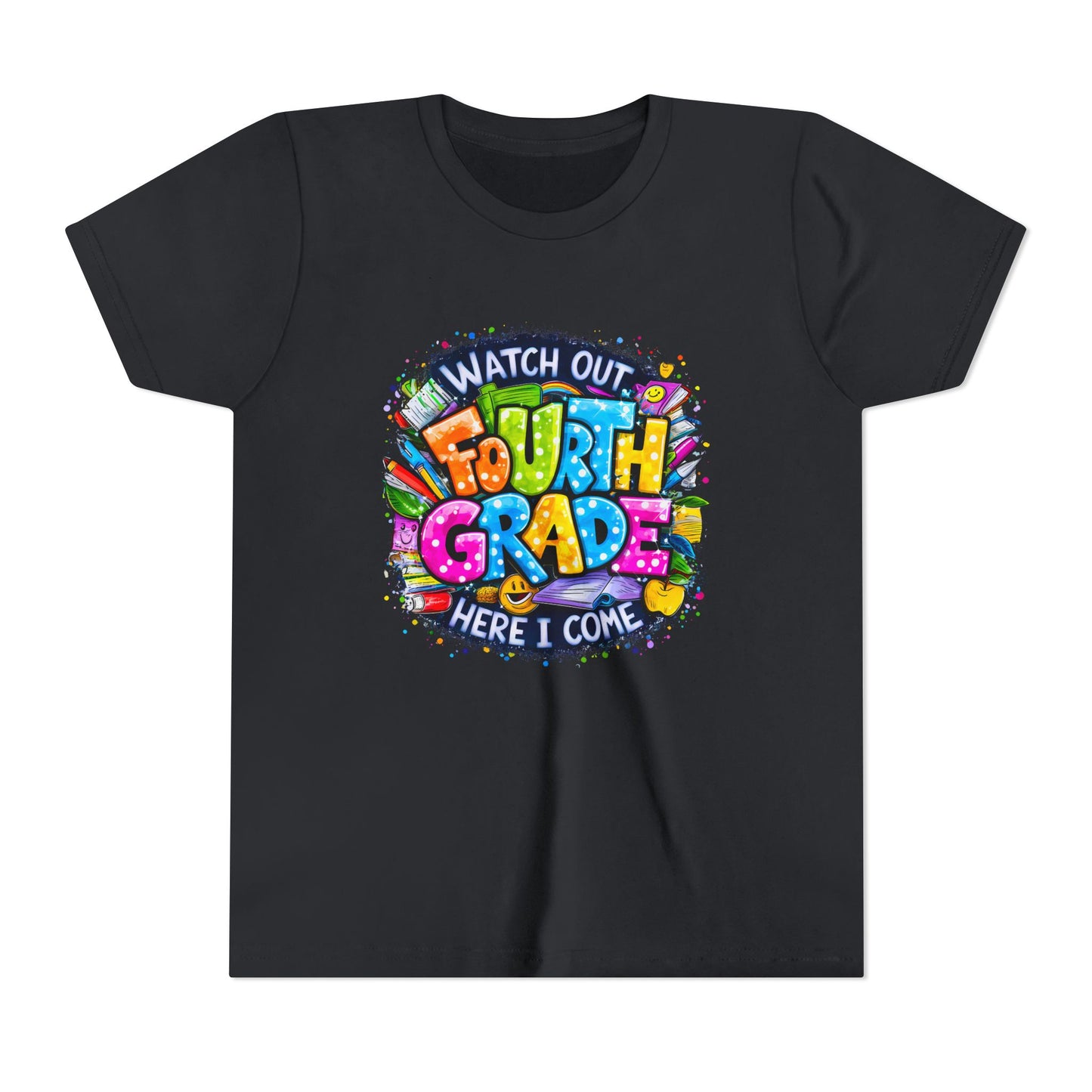 Fourth Grade T-Shirt — "Watch Out Fourth Grade Here I Come" Colorful Kids Back-to-School Tee
