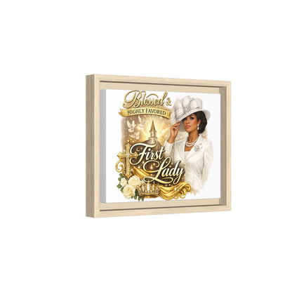 Blessed & Highly Favored First Lady Matte Canvas Wall Art — Framed Spiritual Christian Decor
