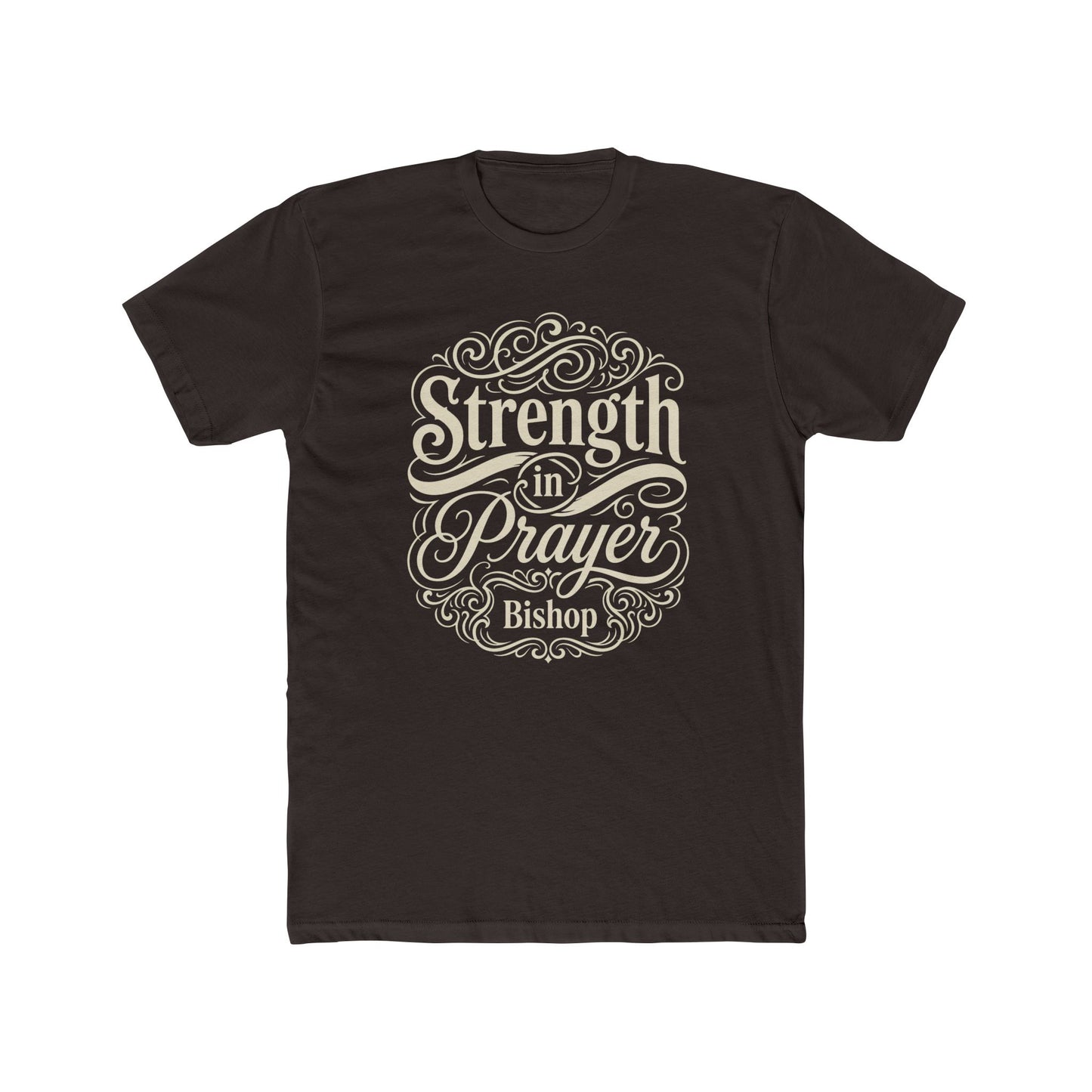 Strength in Prayer T-Shirt — Inspirational Faith Tee (Bishop)