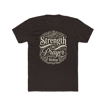 Strength in Prayer T-Shirt — Inspirational Faith Tee (Bishop)