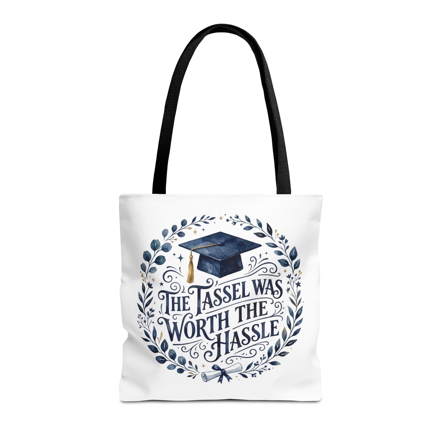 Graduation Tote Bag – “The Tassel Was Worth The Hassle” Cap & Wreath Graduation Gift Tote