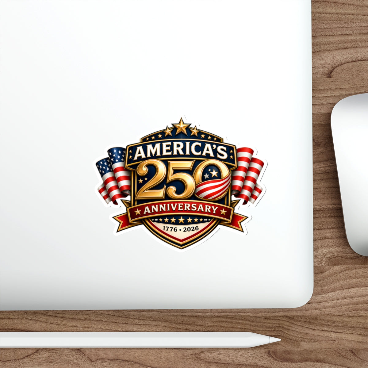 Sticker — "America’s 250th Anniversary 1776–2026" Patriotic Die-Cut Sticker