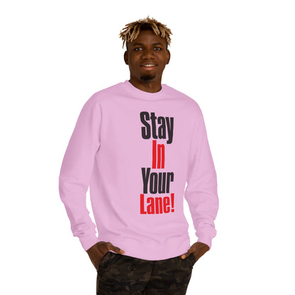 Stay In Your Lane Sweatshirt — Bold Motivational Crewneck