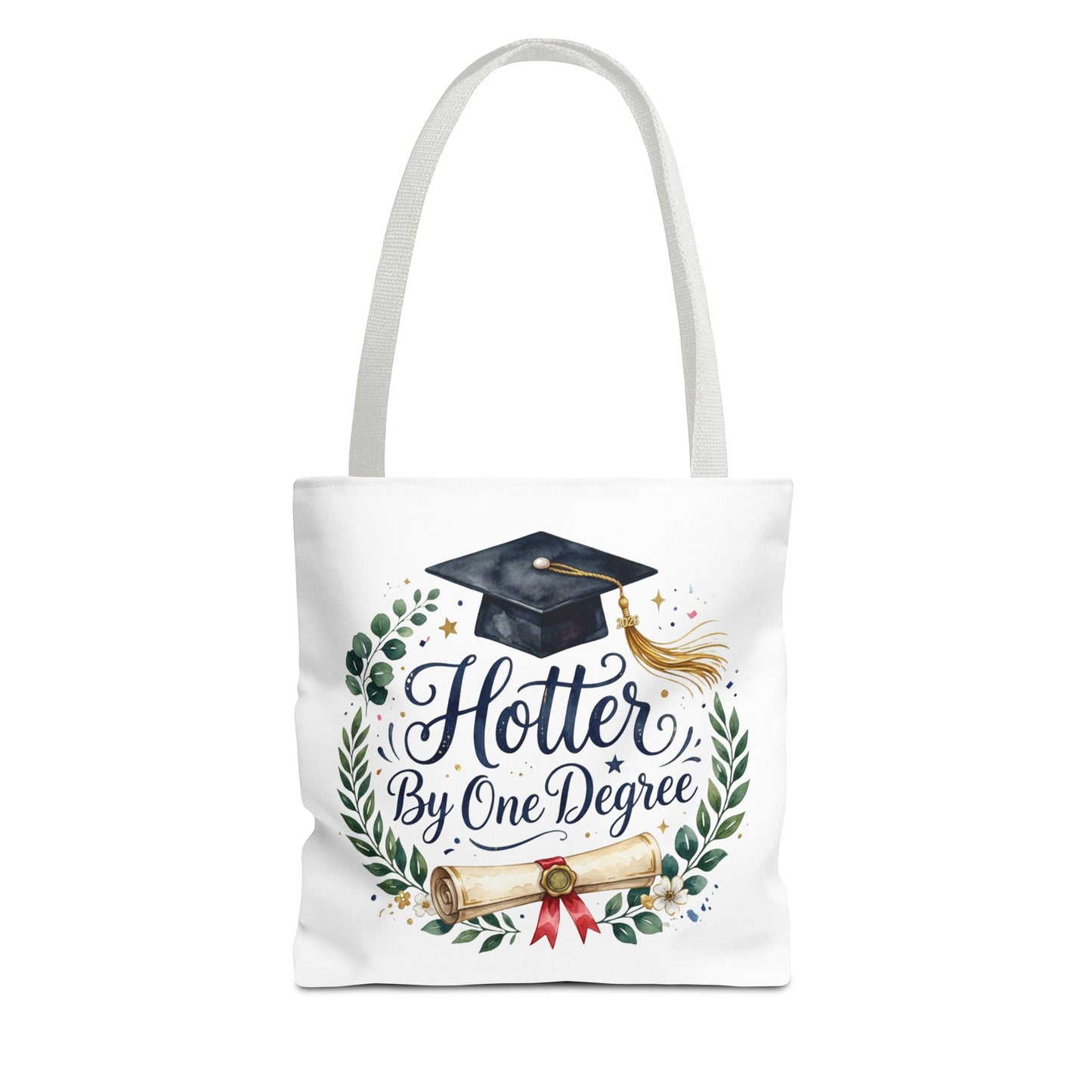 Graduation Tote Bag - "Hotter By One Degree" Cap & Diploma Gift Tote