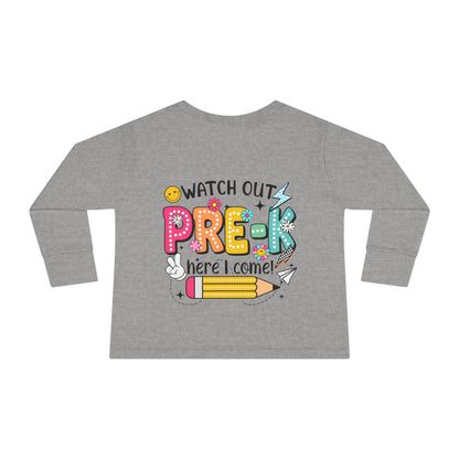 Pre-K Toddler Long Sleeve Tee - "Watch Out Pre-K Here I Come" Back-to-School Shirt