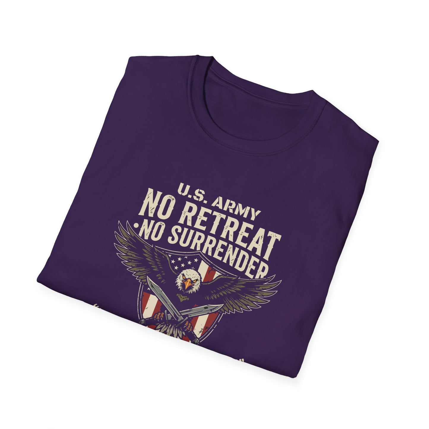 U.S. Army No Retreat No Surrender Born to Defend Freedom T-Shirt