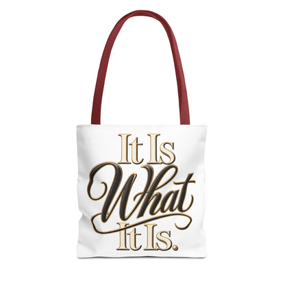 It Is What It Is Tote Bag – Gold Script Motivational Everyday Shopper
