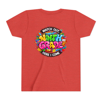 Youth Tee — “Watch Out Ninth Grade Here I Come” Colorful Back-to-School Shirt