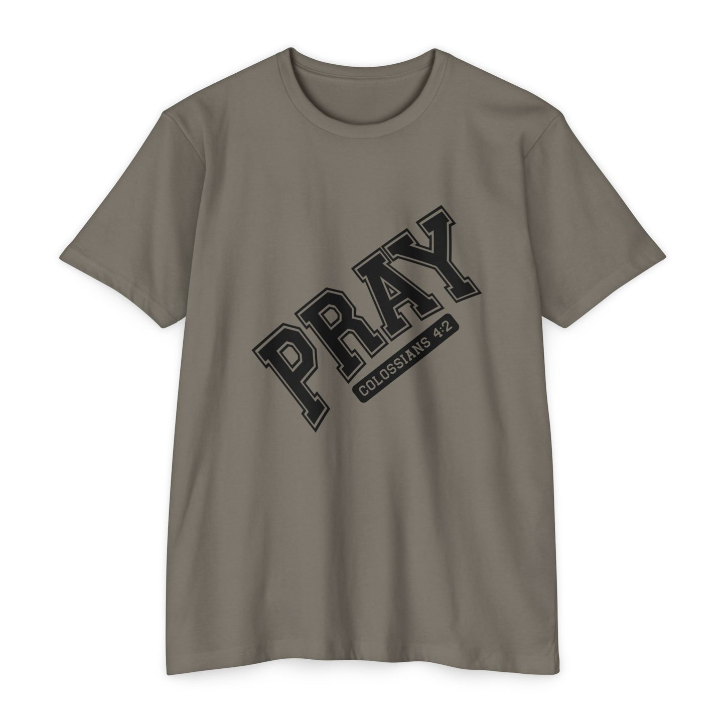 Pray Colossians 4:2 Christian T-Shirt — Faith Prayer Tee