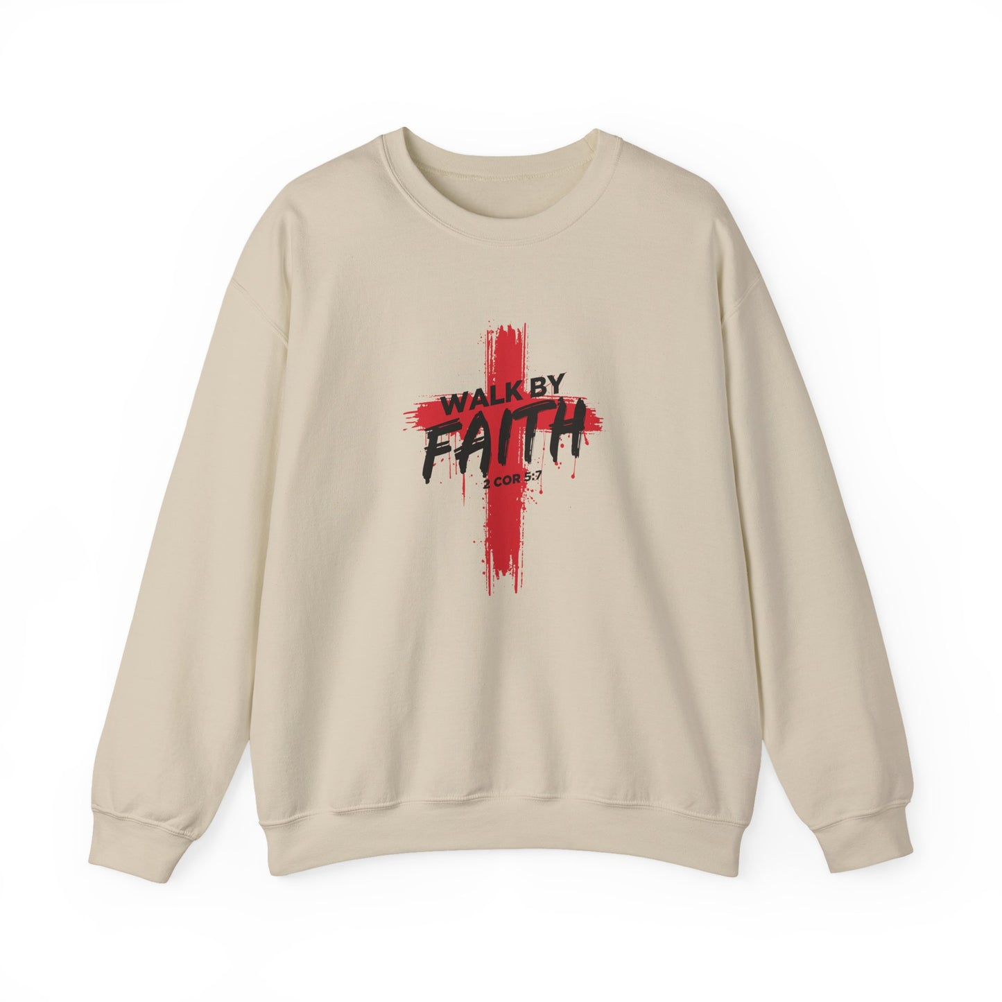 Walk by Faith 2 Cor 5:7 Sweatshirt