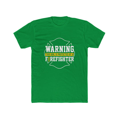 Warning This Girl Is Protected By A Firefighter T-Shirt