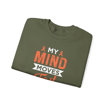 My Mind Moves Fast Sweatshirt