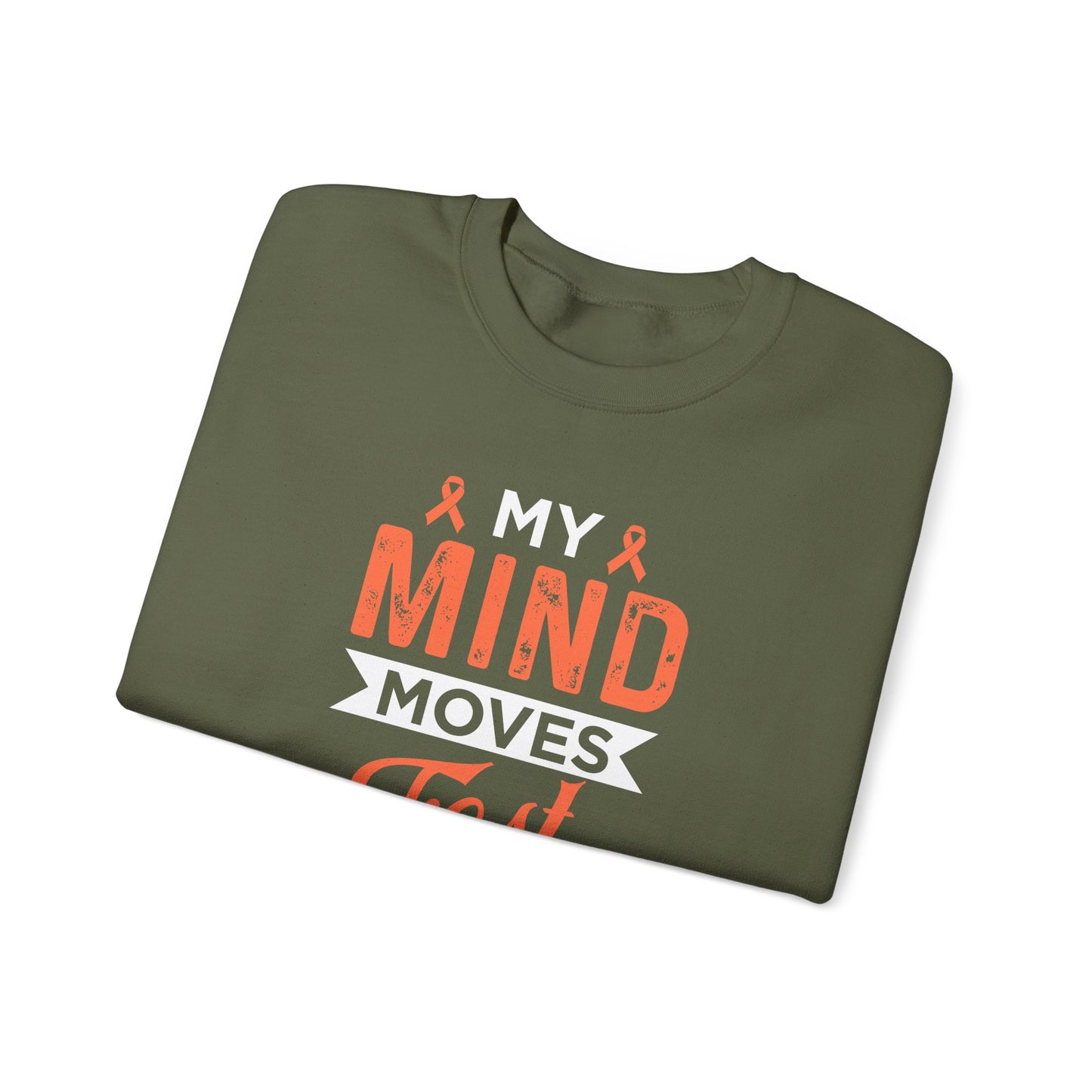 My Mind Moves Fast Sweatshirt