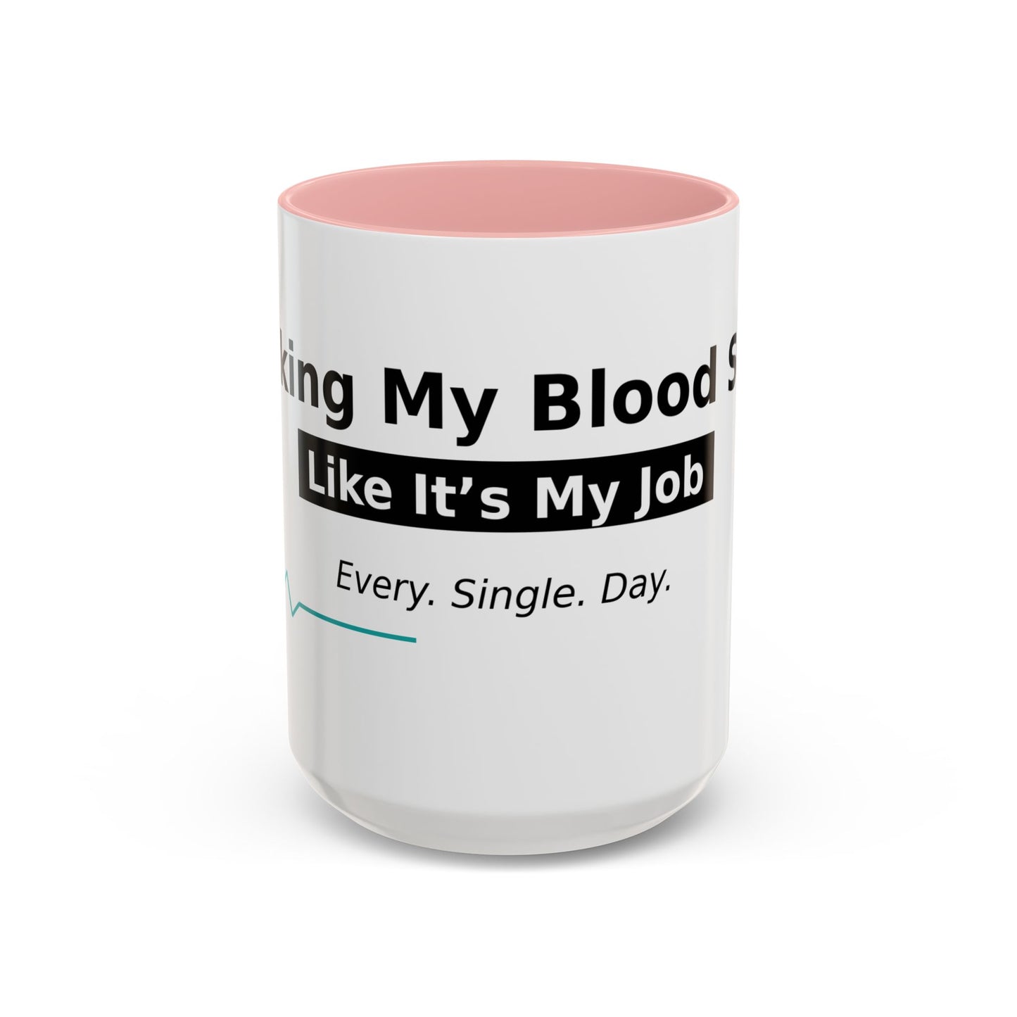 Accent Coffee Mug – 'Checking My Blood Sugar Like It's My Job' Diabetes Awareness Mug