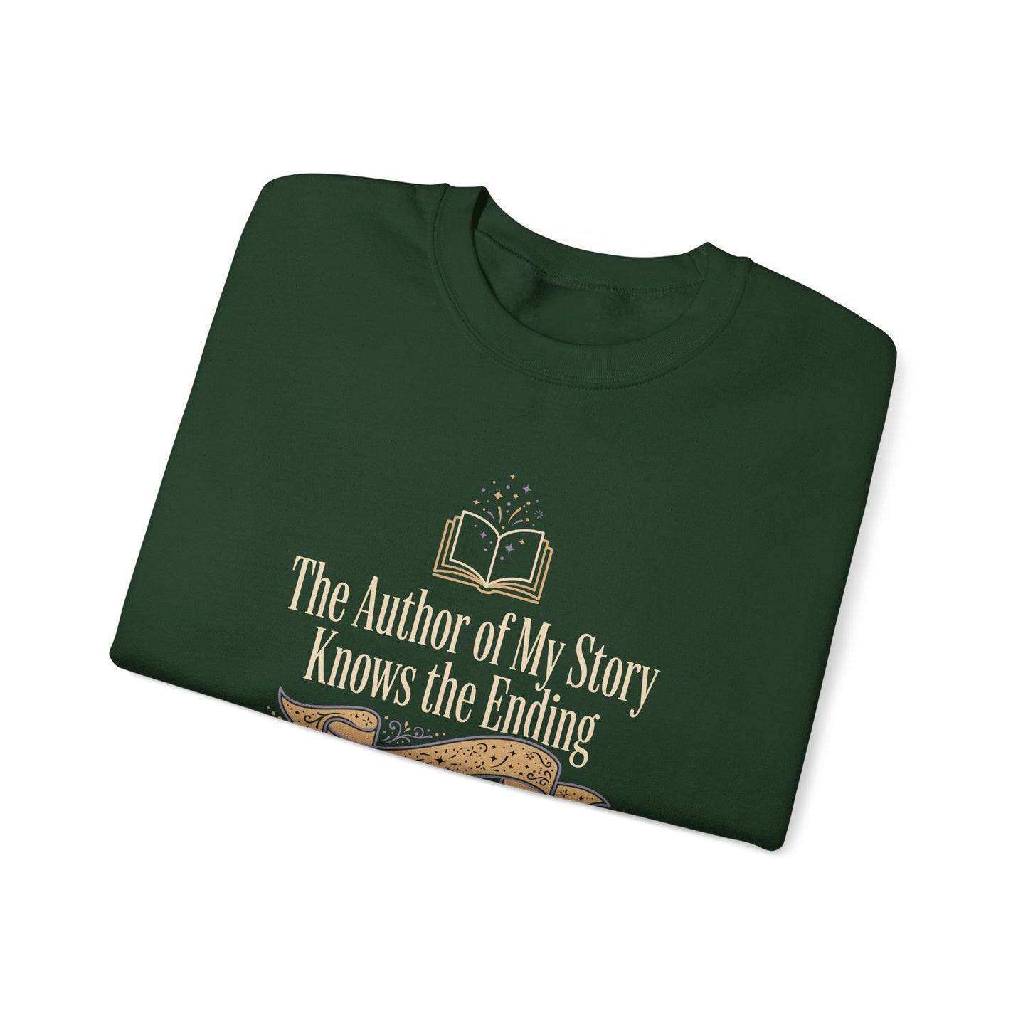 The Author of My Story Knows the Ending Sweatshirt