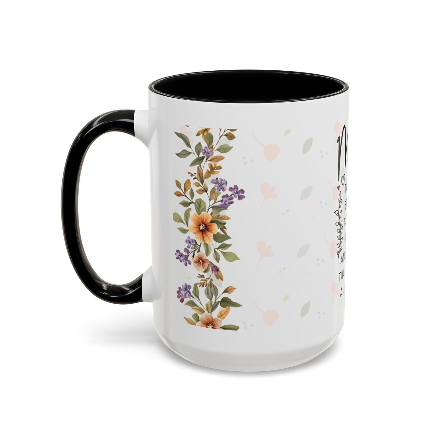 Mom Floral Coffee Mug — "Mom: The Quiet Strength..." Sentimental Mother's Day Gift (11/15oz)