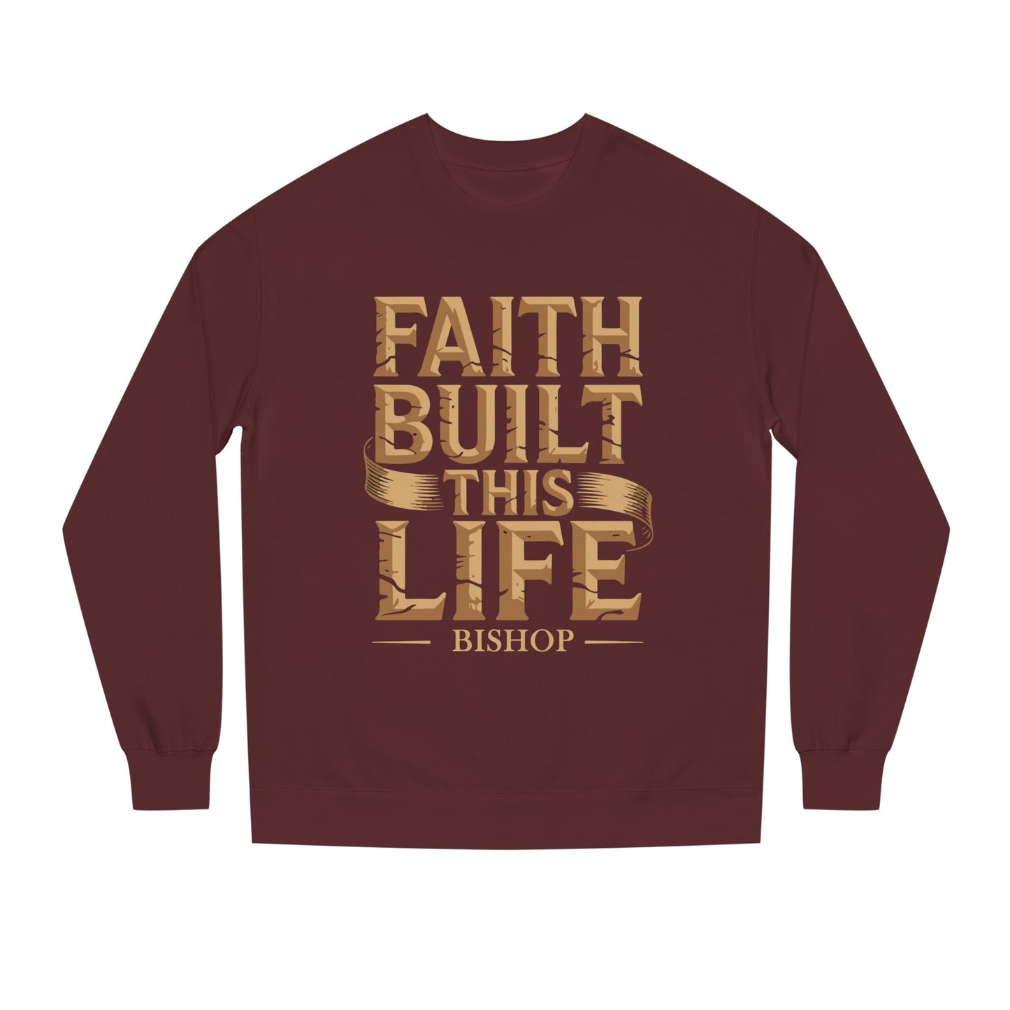 Faith Built This Life Sweatshirt