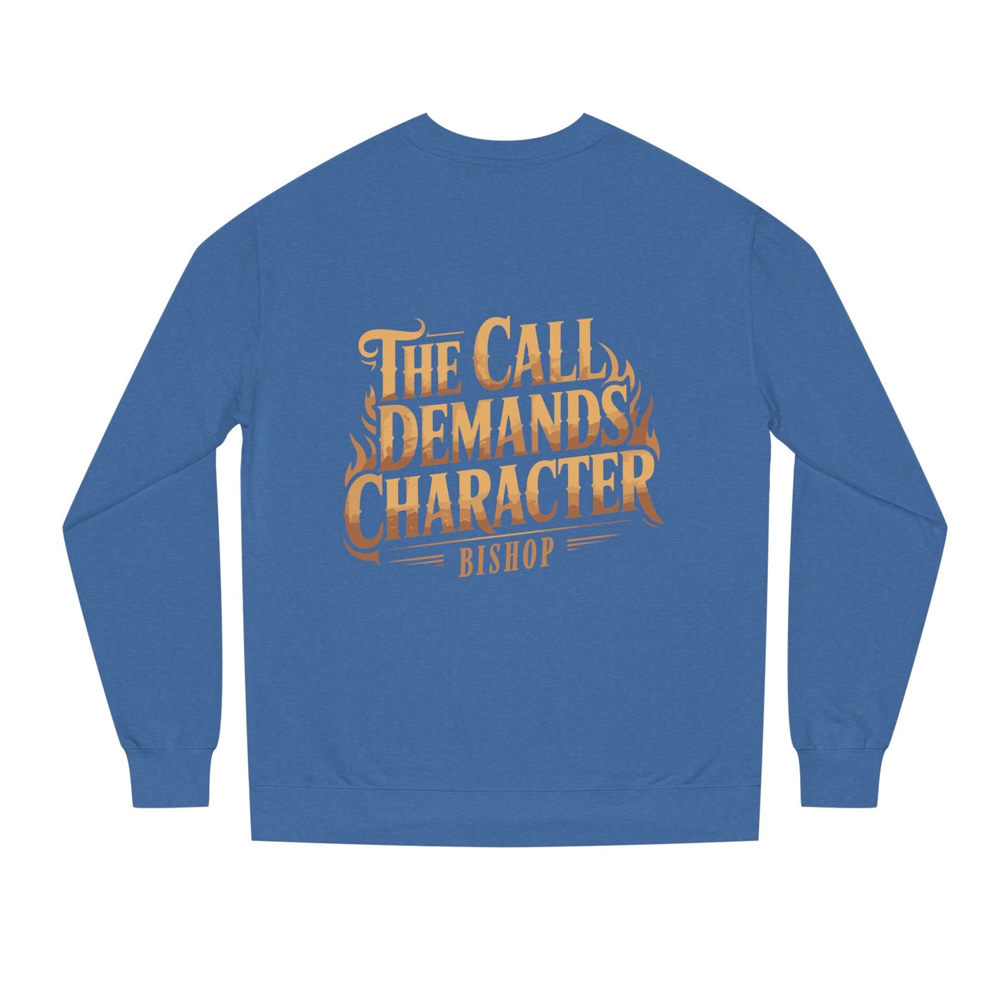 Crewneck Sweatshirt — “The Call Demands Character” Vintage Typographic Pullover