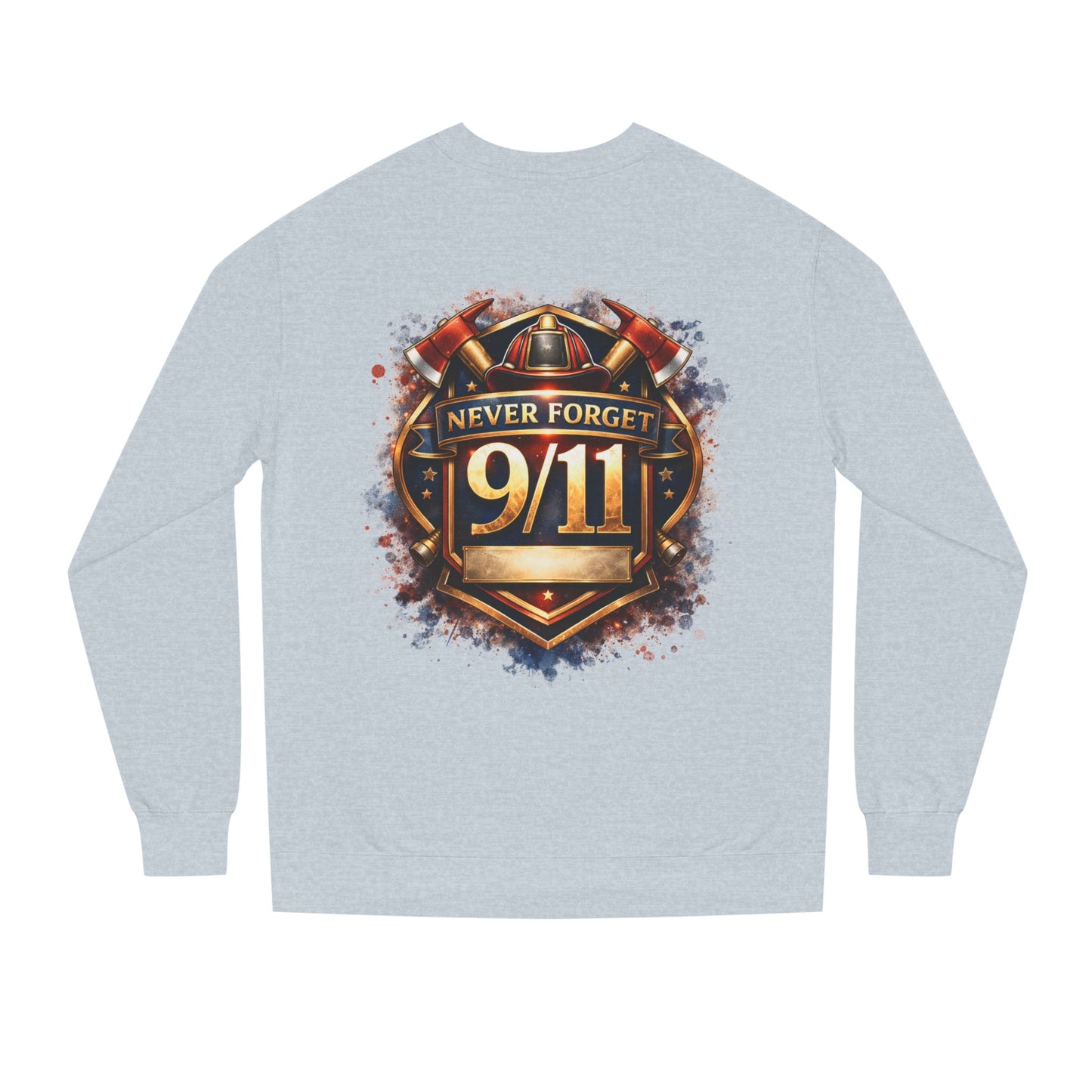 Never Forget 9/11 Sweatshirt — Memorial Firefighter Tribute Crewneck