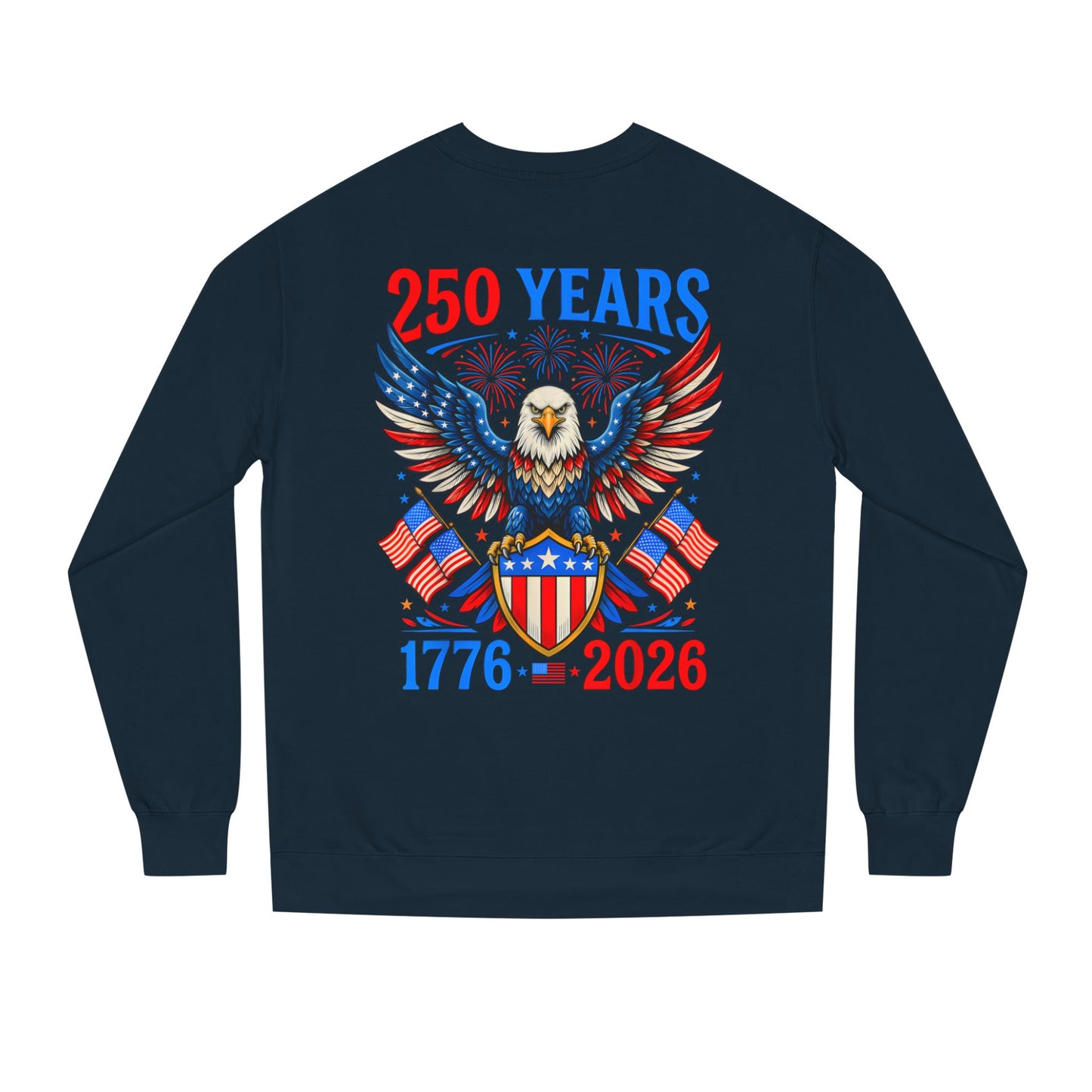 250 Years 1776–2026 Eagle Crewneck Sweatshirt — Patriotic 250th Anniversary