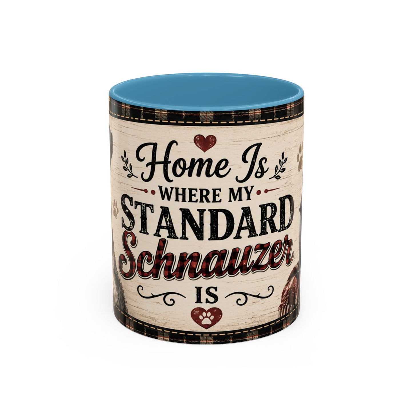 Standard Schnauzer Coffee Mug — "Home Is Where My Standard Schnauzer Is" Accent Mug