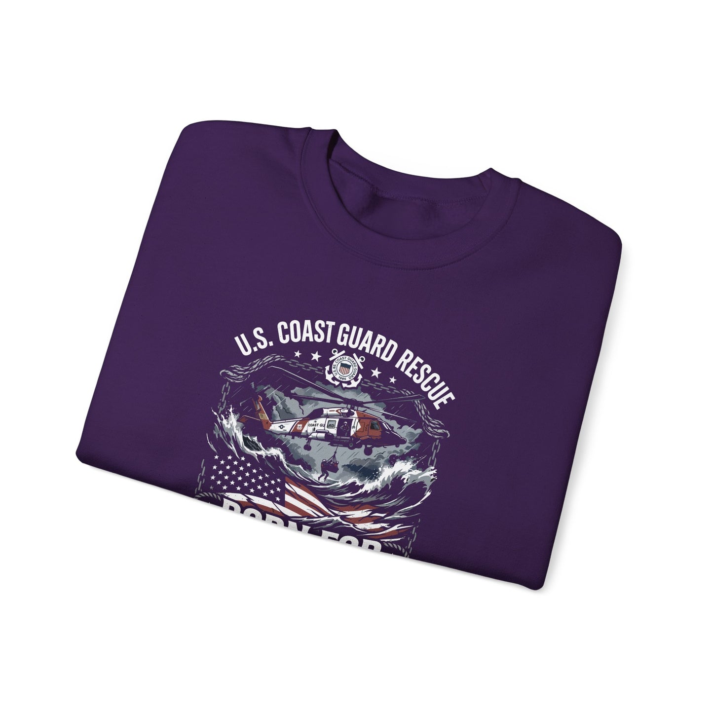 U.S Coast Guard Rescue Born for the Storm Sweatshirt