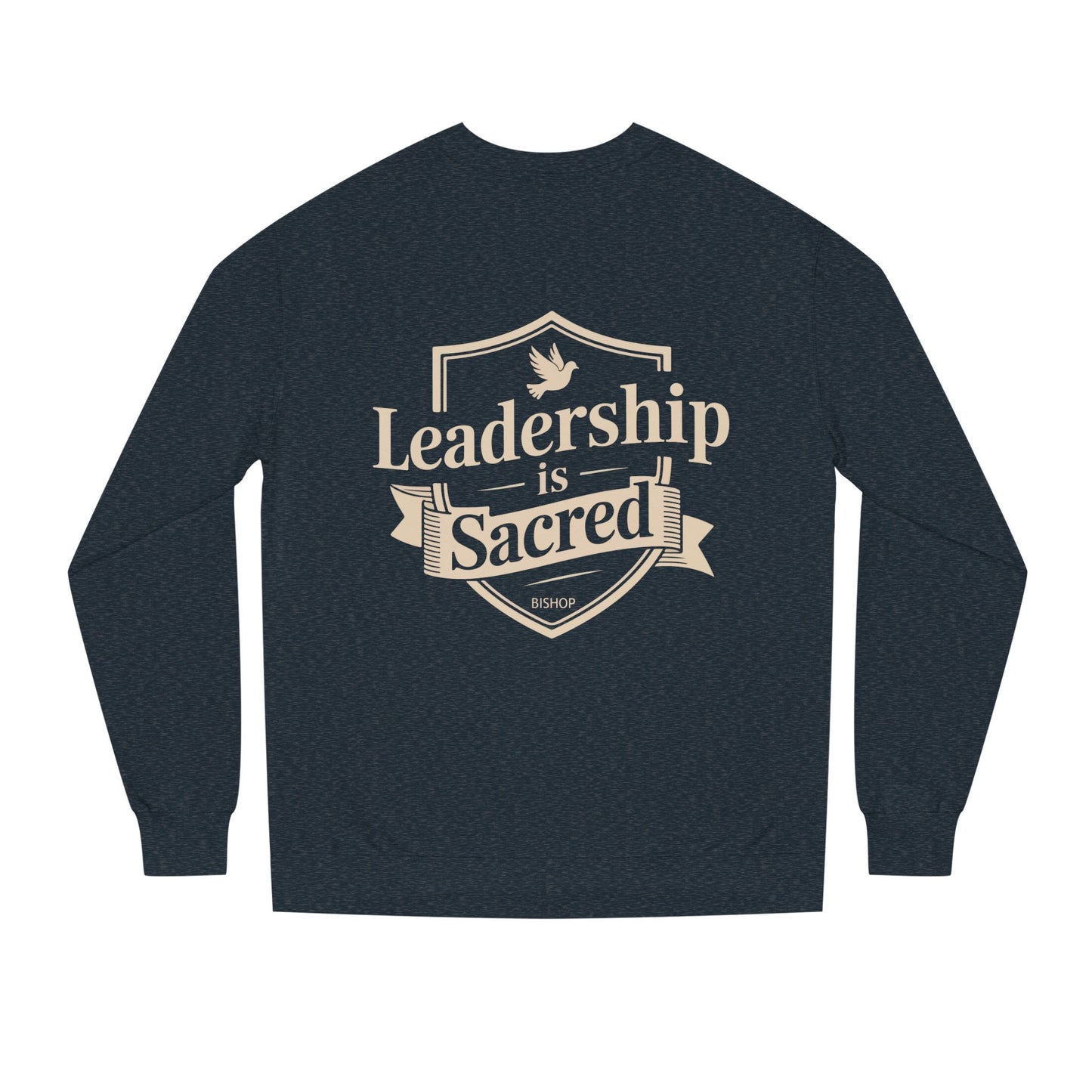 Leadership Is Sacred Crewneck Sweatshirt – Inspirational Christian Faith Quote Pullover