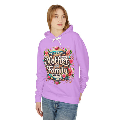 Mother to Family Hoodie – "To the World You Are a Mother, To Your Family You Are the World" Floral Pullover
