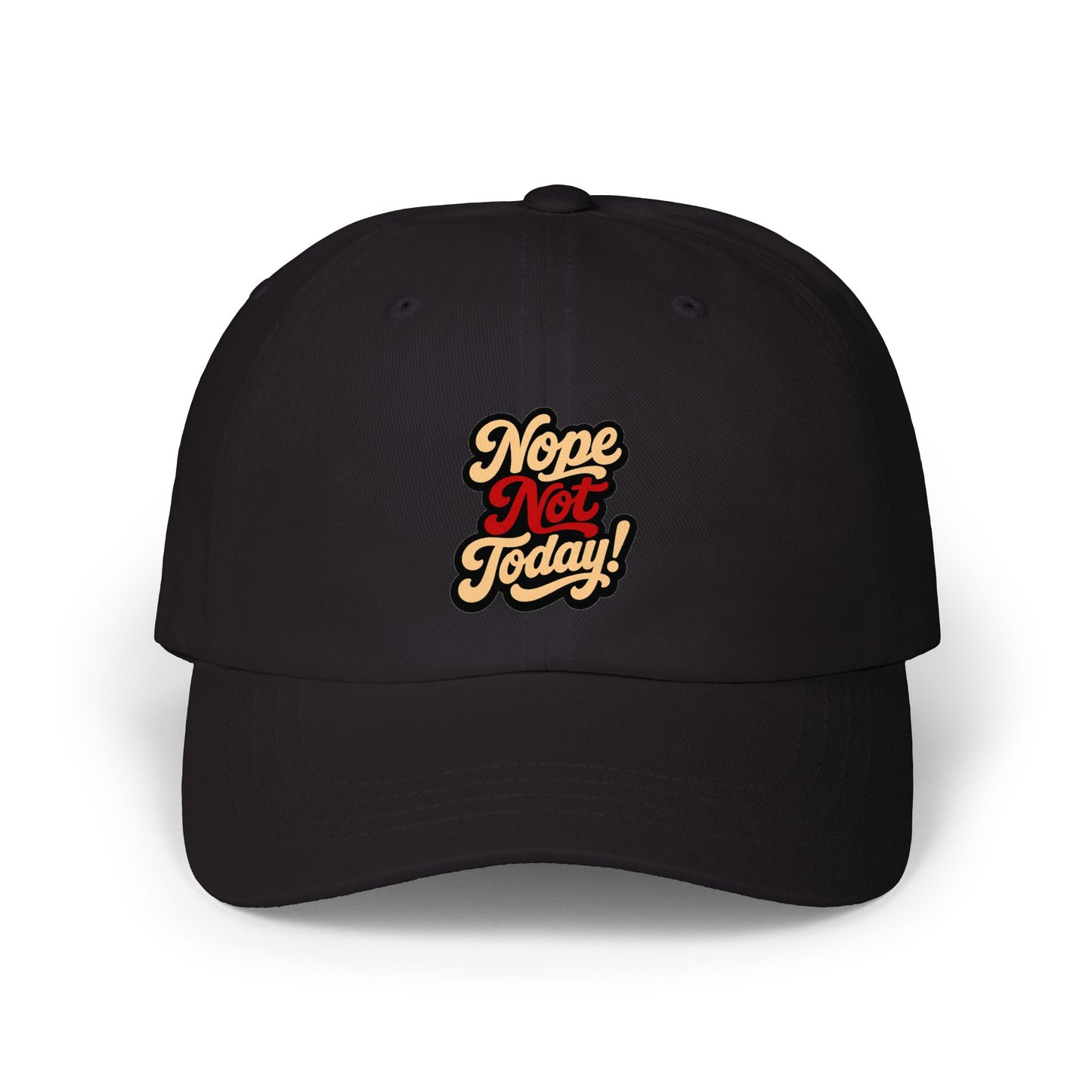 Classic Dad Cap – "Nope Not Today!" Embroidered Casual Baseball Hat