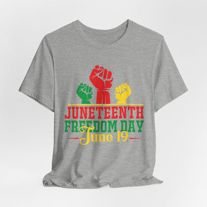 Juneteenth Freedom Day T-Shirt — June 19 Celebration Tee