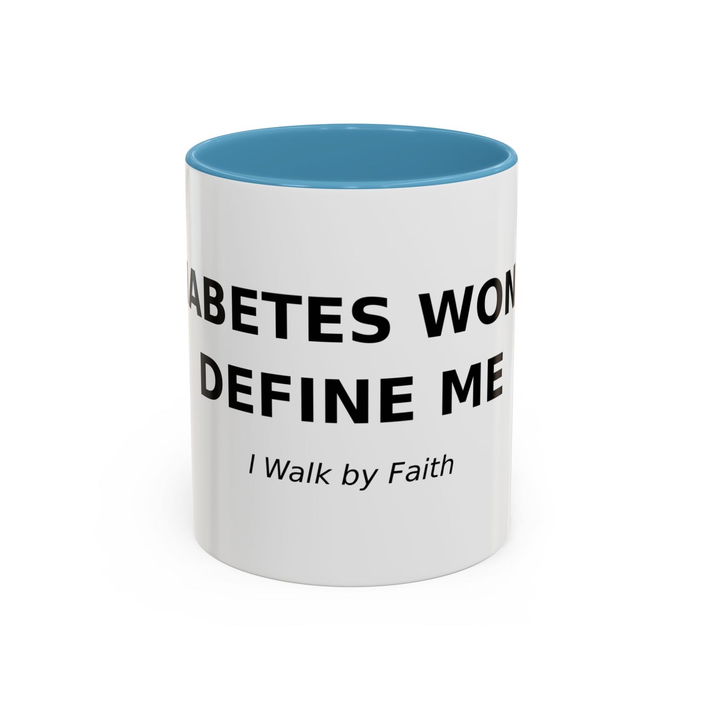 Accent Coffee Mug - "Diabetes Won't Define Me" Inspirational Faith Coffee Mug (11/15oz)