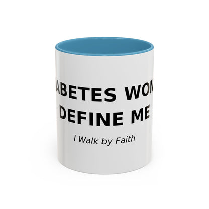 Accent Coffee Mug - "Diabetes Won't Define Me" Inspirational Faith Coffee Mug (11/15oz)