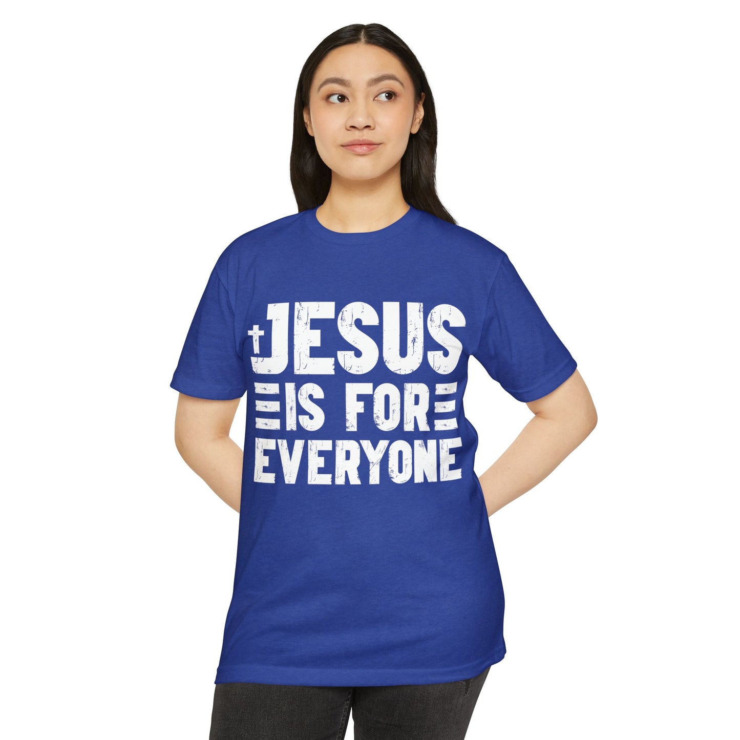 Jesus Is For Everyone T‑Shirt