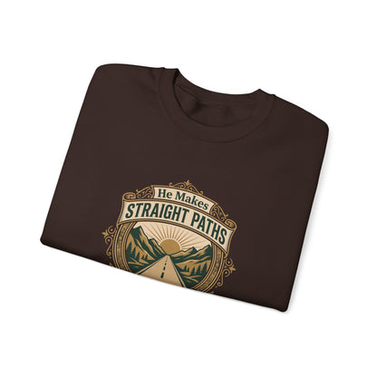 He Makes Straight Paths — Proverbs 3:6 Sweatshirt