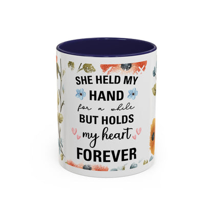 She Held My Hand Forever Floral Coffee Mug