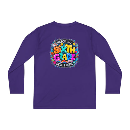 Youth Long Sleeve Tee — "Watch Out Sixth Grade Here I Come" Back-to-School Shirt