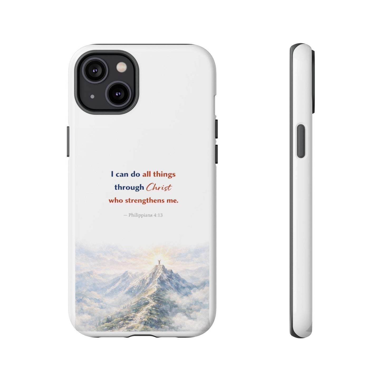 Christian Phone Case – “I Can Do All Things Through Christ” Inspirational Tough Case