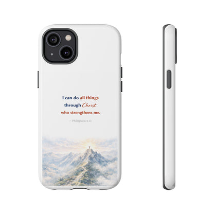 Christian Phone Case – “I Can Do All Things Through Christ” Inspirational Tough Case