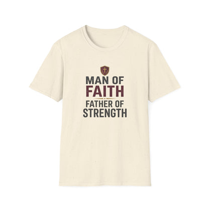Man of Faith Father of Strength T-Shirt