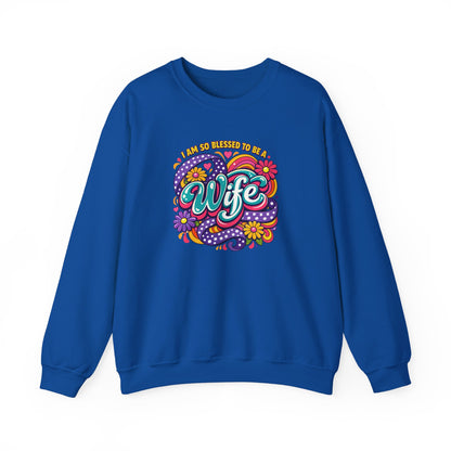 "I Am So Blessed To Call Her Wife" Sweatshirt