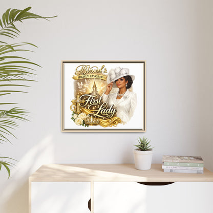 Blessed & Highly Favored First Lady Matte Canvas Wall Art — Framed Spiritual Christian Decor