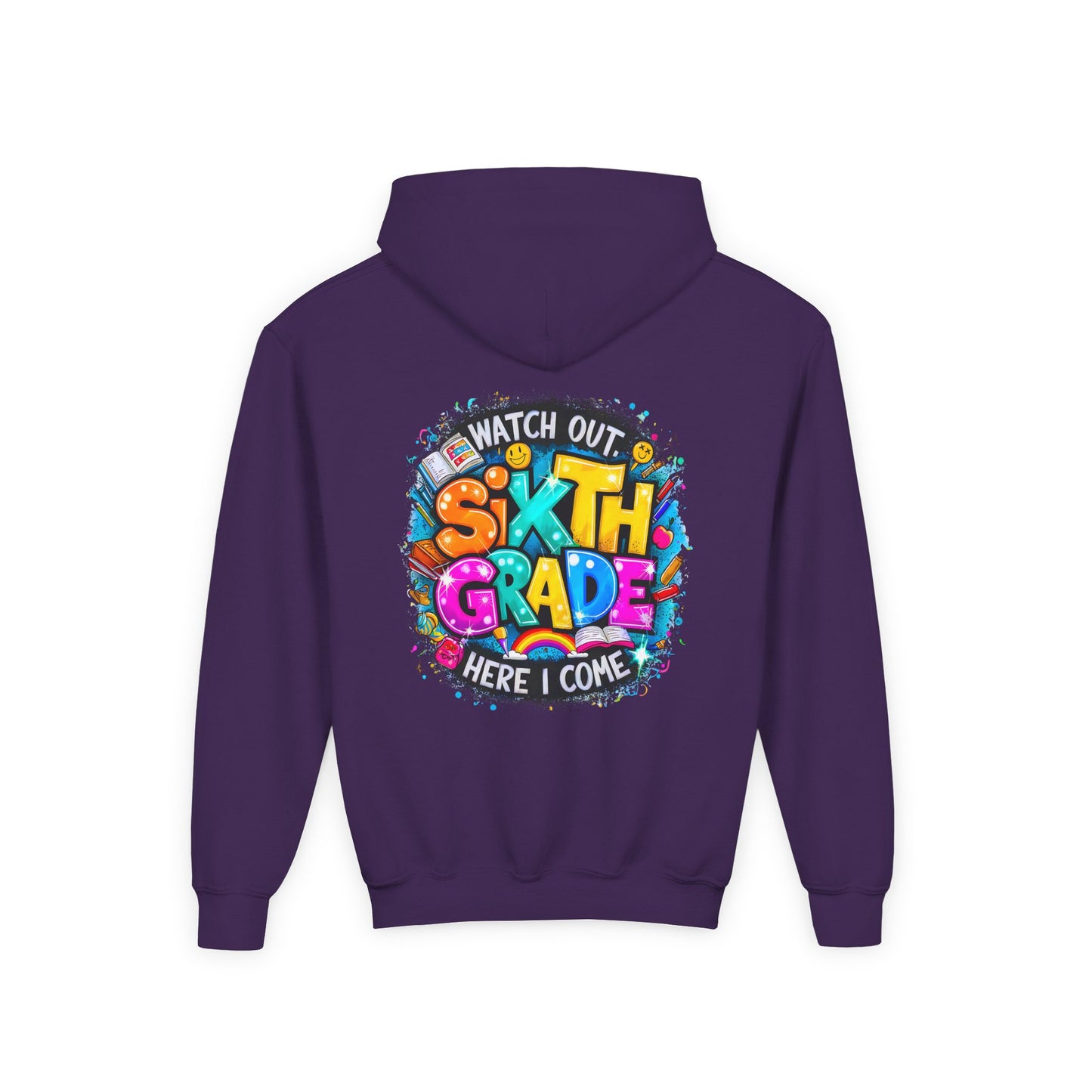 Sixth Grade Hoodie - "Watch Out, Sixth Grade Here I Come" Back-to-School Kids Sweatshirt