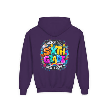 Sixth Grade Hoodie - "Watch Out, Sixth Grade Here I Come" Back-to-School Kids Sweatshirt