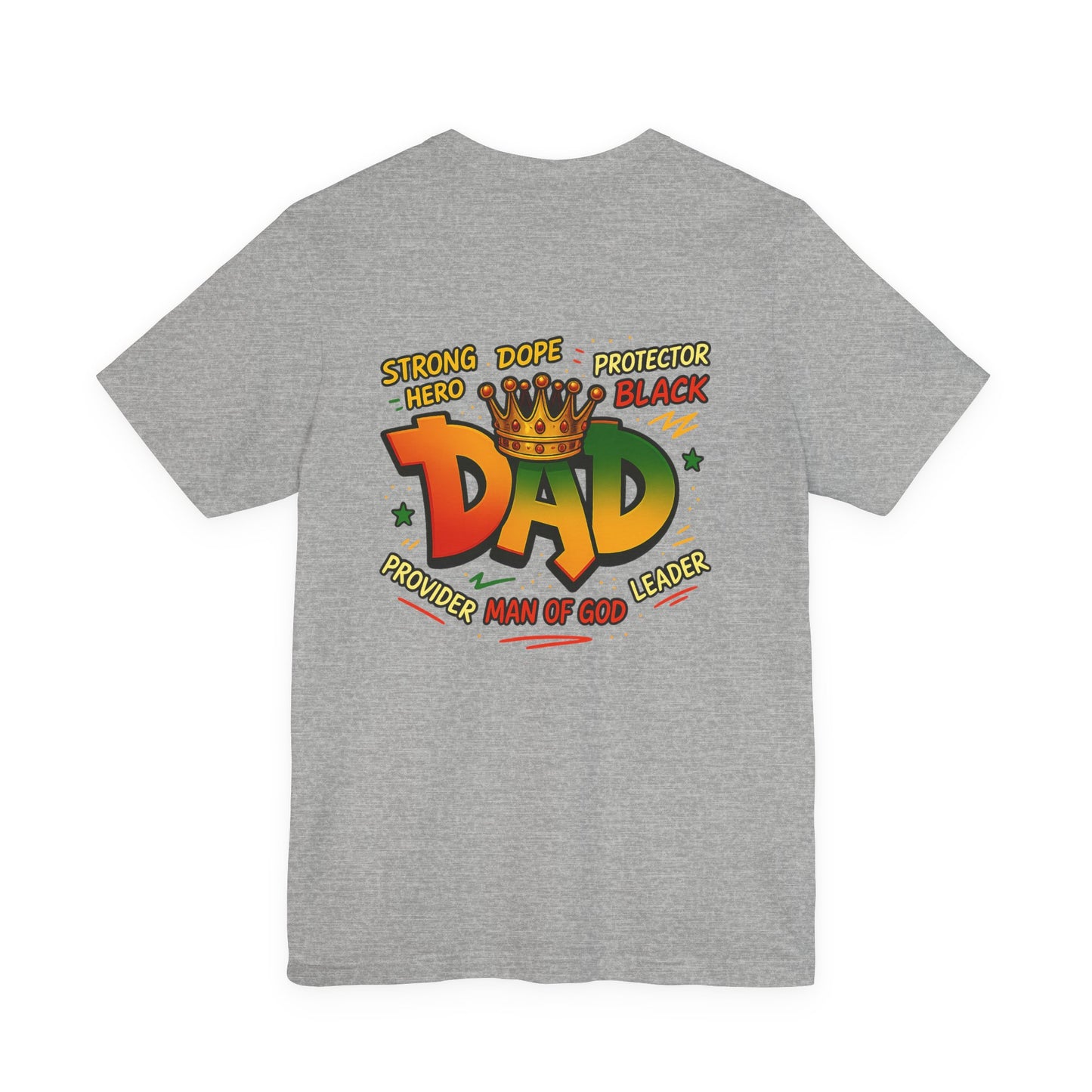 Dad Crown Graphic Tee — "DAD" with Crown | Proud Provider, Protector & Man of God